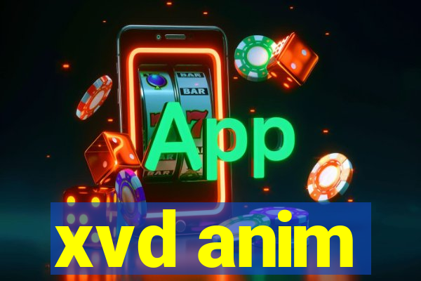 xvd anim